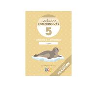 Lecturas comprensivas 5. Cuaderno de refuerzo escolar I 1º de primaria I Ejercicios de comprensión lectora. Leo frases. Pauta Montessori I Editorial GEU.
