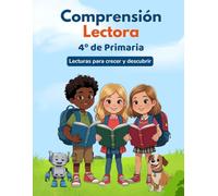 Comprensión lectora 4º de primaria: Lecturas, ejercicios y actividades para niños y niñas de 9 a 10 años