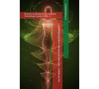 COMPRENSIÓN Y RESOLUCIÓN DEL CONFLICTO: DINÁMICA DE RESOLUCICIÓN DE CONFLICTOS