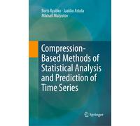 Compression-Based Methods Of Statistical Analysis And Prediction Of Time Series