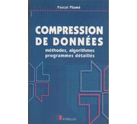 Compression de données: Méthodes, algorithmes et programmes détaillés