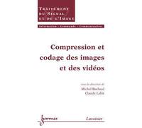 Compression et codage des images et vidéos - Barlaud - Hermes Science Publications - broché - Etude