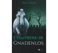 Compressor: Gnadenlos