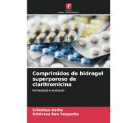 Comprimidos de hidrogel superporoso de claritromicina: Formulação e avaliação