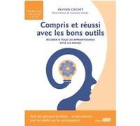 Compris et réussi avec les bons outils Olivier Cochet (Auteur), Suzanne Valade (Illustration), Juline Anquetin-Rault (Préface)