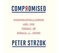 Compromis: Contre-espionnage et Menace de Donald J. Trump [Import]
