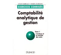 Comptabilité analytique de gestion : exercices corrigés, tome 1.
