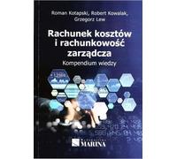 Comptabilité analytique et de gestion - Roman, Kotapski, Robert Kowalak, Grzegorz Lew (Literatur - Finanzen auf Polnisch)
