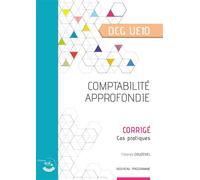 Comptabilité approfondie - Corrigé UE 10 du DCG - Florence Douzenel - Corroy Eds - broché - Scolaire / Universitaire