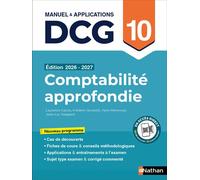DCG 10 - Comptabilité approfondie 2026-2027 - Manuel & applications avec entraînements - Préparation examen - Epreuve 10