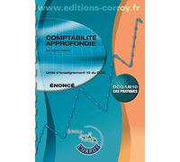 COMPTABILITE APPROFONDIE ENONCE: UE 10 DU DCG