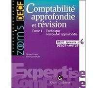 Comptabilité approfondie et révision. tome 1. technique comptable approfondie lemercier a. Grassi o. (Auteur)