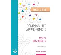 Comptabilité approfondie - Fiches ressources UE 10 du DCG - Florence Douzenel - Corroy Eds - broché - Scolaire / Universitaire