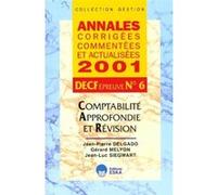 Comptabilite approfondie revision decf 6 Gérard Melyon (Auteur), Jean-Luc Siegwart (Auteur), Jean-Pierre Delgado (Auteur)