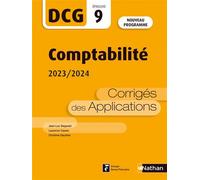 Comptabilité - DCG - Epreuve 9 - Corrigés des applications - 2023/2024 - Jean-Luc Siegwart - Nathan - broché - Scolaire / Universitaire