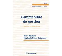 Comptabilite de gestion -exercices et cas Exercices et cas - BOUQUIN/THIERY-DUBUI - Economica - broché - Etude