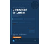Comptabilité de l'Artisan: Guide pratique 2026 : facturation, URSSAF, TVA et obligations légales - sans jargon comptable