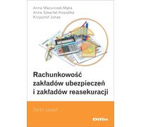Comptabilité des entreprises d'assurance et de réassurance Anna Mazurczak-M¹ka, Anna Szkar³at-Kosza³ka, Krzysztof Jonas (Buch auf Polnisch)