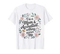 Comptabilité drôle, Je suis Maman et Comptable, Rien ne m'effraie T-Shirt