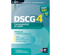 Comptabilité et audit DSCG 4: Manuel et applications