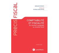 Comptabilité et fiscalité Du résultat comptable au résultat fiscal - Arnaud De Bissy - LexisNexis - broché - Etude