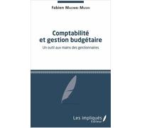 Comptabilité Et Gestion Budgétaire - Un Outil Aux Mains Des Gestionnaires