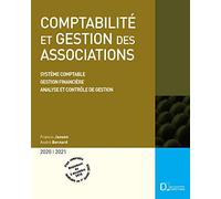 Comptabilité et gestion des associations 2020/2021. 13e éd. - Système comptable . Gestion financière . Analyse et contrôle de gestion