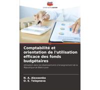 Comptabilité et orientation de l'utilisation efficace des fonds budgétaires: Utilisation dans les établissements d'enseignement de la République de Biélorussie