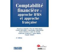 Comptabilité financière : approche IFRS et approche française, 2ème édition