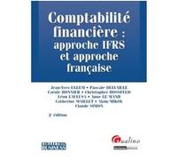 Comptabilité financière : approche ifrs et approche française - 2ème édition Carole Bonnier (Auteur), Pascale Delvaille (Auteur)
