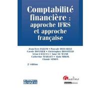 Comptabilité financière : approche IFRS et approche française, 2ème édition