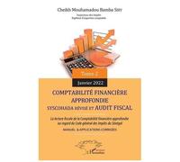 Comptabilité Financière Approfondie Syscohada Révisé Et Audit Fiscal - La Lecture Fiscale De La Comptabilité Financière Approfondie Au Regard Du Code Général Des Impôts Du Sénégal - Manuel &...