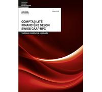 Comptabilité financière selon Swiss Gaap RPC: Théorie, exercices et corrigés