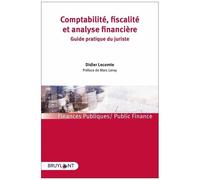 Comptabilité, Fiscalité Et Analyse Financière - Guide Pratique Du Juriste