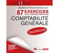 Comptabilité générale - 87 exercices avec corrigés détaillés Francis Grandguillot (Auteur), Béatrice Grandguillot (Auteur)