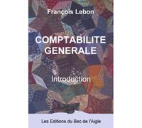 Comptabilité générale - François Lebon - Du Bec De L'aigle - broché - Manuel