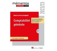 Comptabilité générale: Principes de la modélisation comptable - Analyse comptable des opérations courantes et de fin d'exercice - Analyse financière des tableaux de synthèse