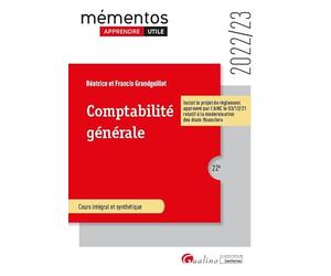 Comptabilité générale: Principes de la modélisation comptable - Analyse comptable des opérations courantes et de fin d'exercice - Analyse financière des tableaux de synthèse