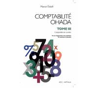Comptabilité Ohada - Tome 3, Comptabilité Des Sociétés