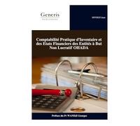 Comptabilité Pratique d’Inventaire et des Etats Financiers des Entités à But Non Lucratif OHADA: Comptabilité de fin d'exercice