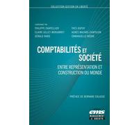 Comptabilités et société Entre représentation et construction du monde. Préface de Bernard Colasse - Gérald Naro - Ems Management Et Societes - broché - Etude