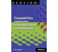 Comptabilités nationales et normalisation internationale - Jean Avenel - Ellipses - broché - Etude