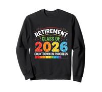 Compte à rebours en Cours de e Retraite de 2026 Sweatshirt