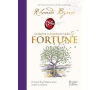 Rhonda Byrne – Compte à rebours vers la fortune – 21 jours de pratiques pour attirer la richesse