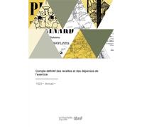 Compte définitif des recettes et des dépenses de l'exercice - Collectif - Hachette Bnf - broché - Livre