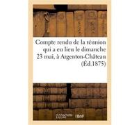 Compte rendu de la réunion qui a eu lieu le dimanche 23 mai, à Argenton-Château Collectif (Auteur)