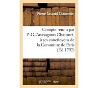 Compte rendu par P.-G.-Anaxagoras Chaumet, à ses concitoyens de la Commune de Paris - Pierre-Gaspard Chaumette - Hachette Bnf - broché - Livre