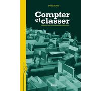 Compter et classer - Histoire des recensements américains - Paul Schor - Ecole Des Hautes Etudes En Sciences Sociales - broché - Scolaire / Universitaire