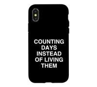 Compter Les Jours au Lieu de Les Vivre Sarcastique Coque pour iPhone X/XS