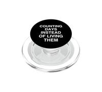 Compter Les Jours au Lieu de Les Vivre Sarcastique PopSockets PopGrip pour MagSafe